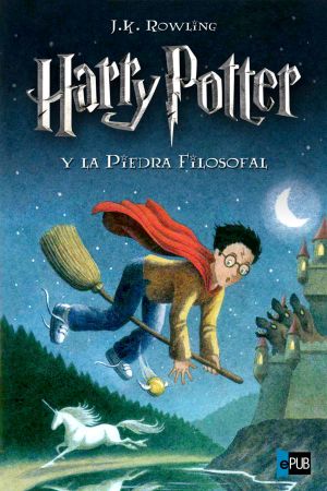 [Harry Potter 01] • Harry Potter Y La Piedra Filosofal